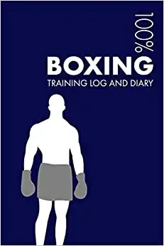 Boxing Training Log and Diary: Training Journal For Boxing - Notebook