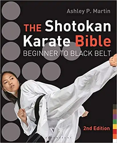 The Shotokan Karate Bible 2nd edition: Beginner to Black Belt